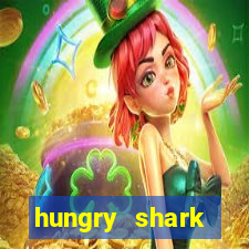 hungry shark evolution dinheiro infinito 2024