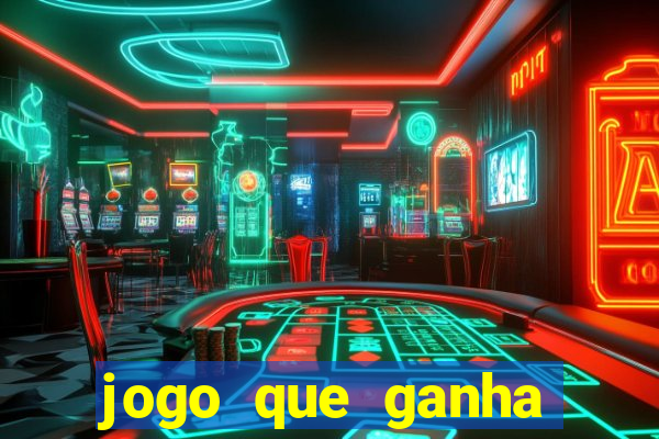 jogo que ganha dinheiro de verdade sem deposito