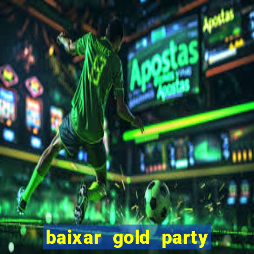 baixar gold party - slots