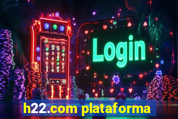 h22.com plataforma