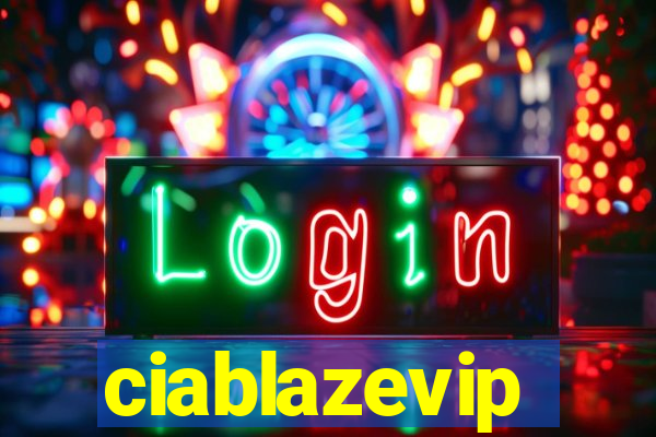 ciablazevip