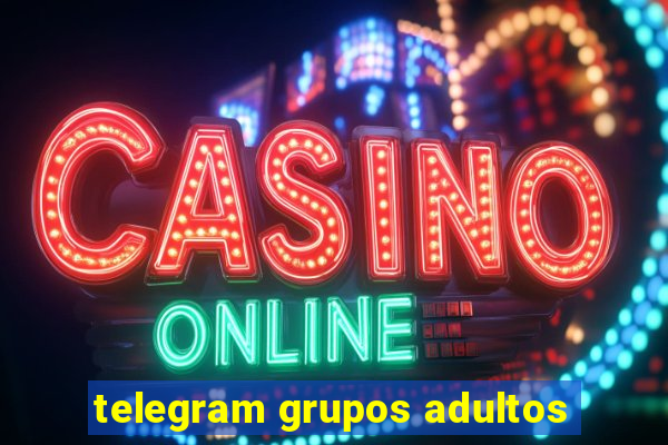 telegram grupos adultos