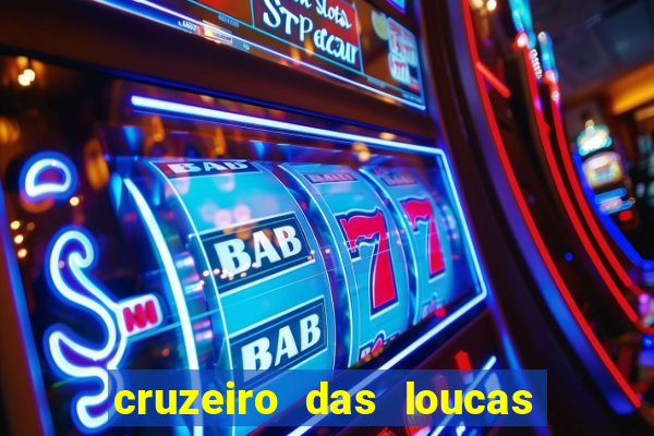 cruzeiro das loucas assistir gratis