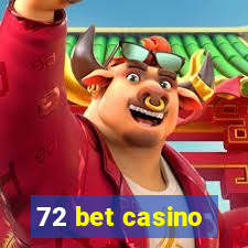 72 bet casino