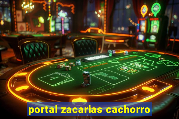 portal zacarias cachorro