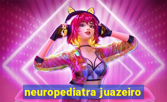 neuropediatra juazeiro