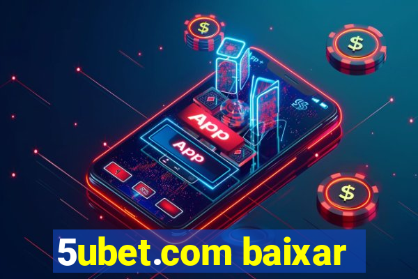 5ubet.com baixar