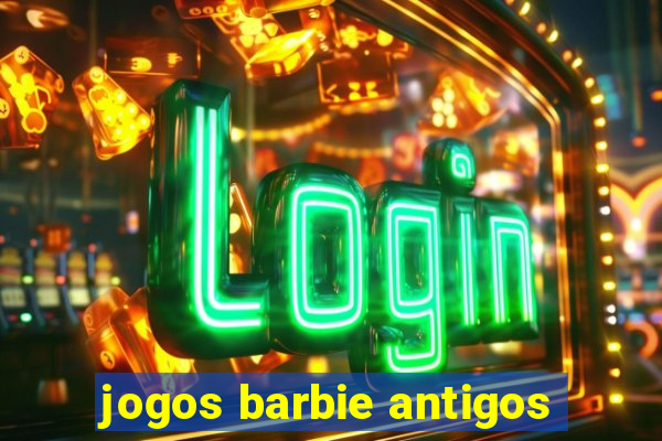 jogos barbie antigos