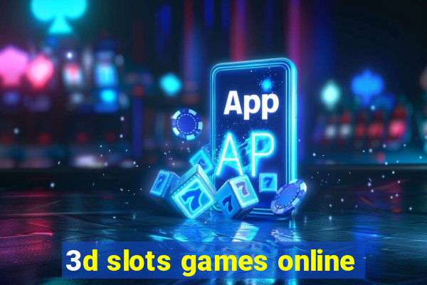 3d slots games online