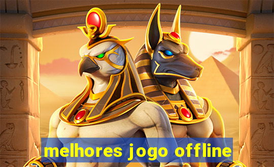 melhores jogo offline