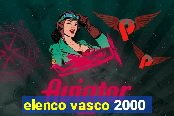 elenco vasco 2000