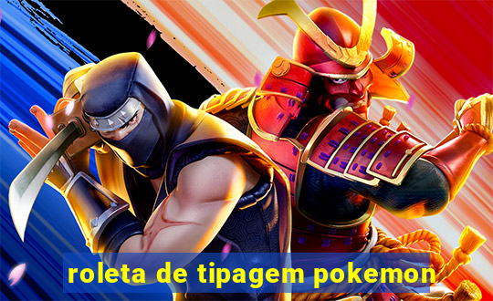 roleta de tipagem pokemon