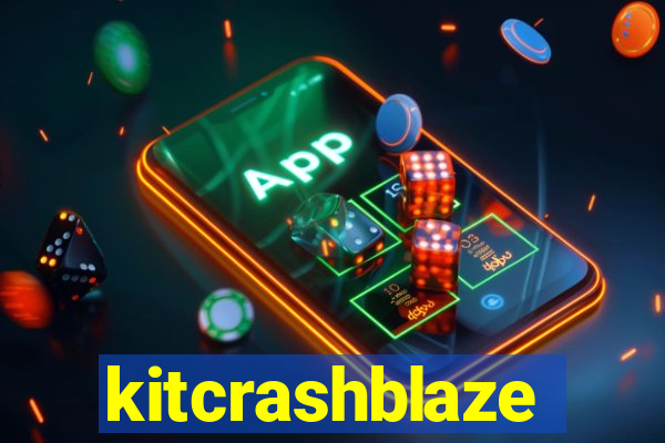 kitcrashblaze