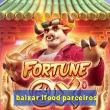 baixar ifood parceiros