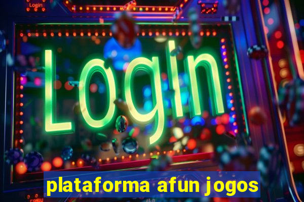 plataforma afun jogos