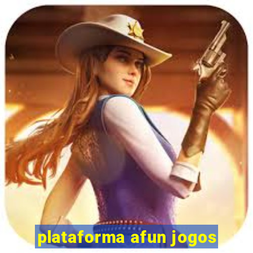 plataforma afun jogos