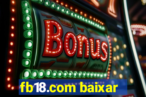 fb18.com baixar