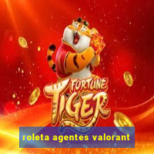 roleta agentes valorant