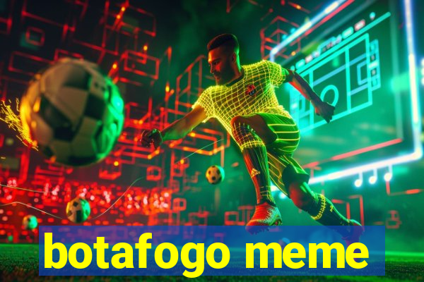 botafogo meme