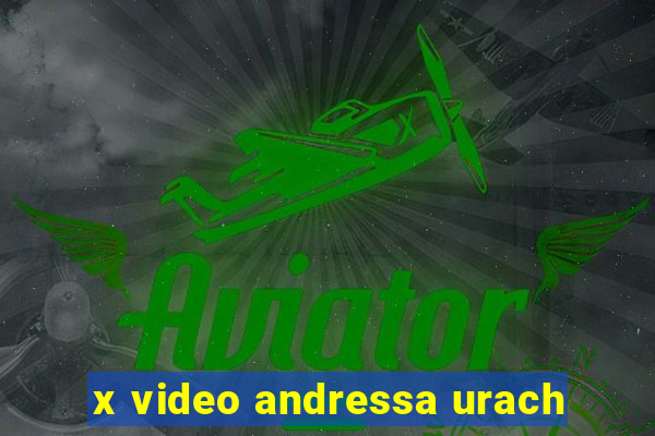 x video andressa urach