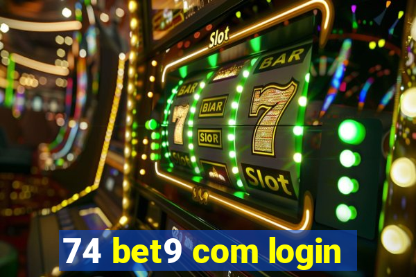 74 bet9 com login