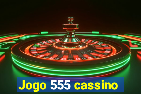 Jogo 555 cassino