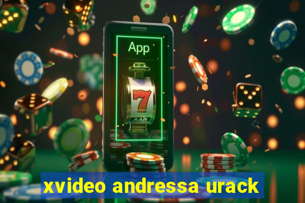 xvideo andressa urack