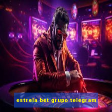 estrela bet grupo telegram