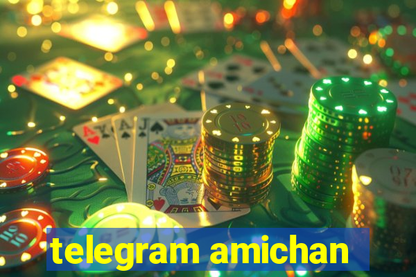 telegram amichan