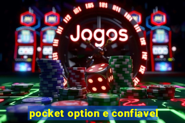 pocket option e confiavel