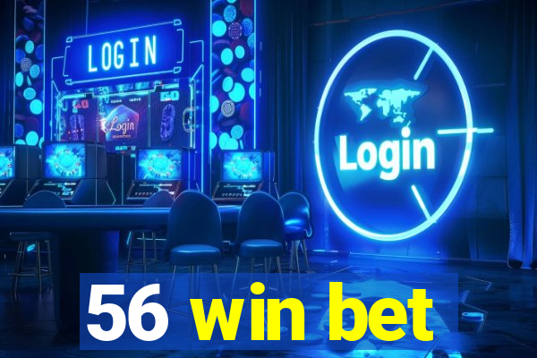 56 win bet