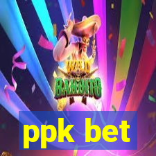 ppk bet