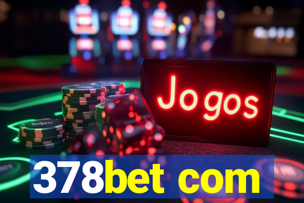 378bet com