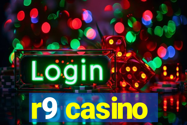 r9 casino