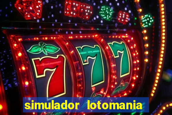 simulador lotomania - lotodicas