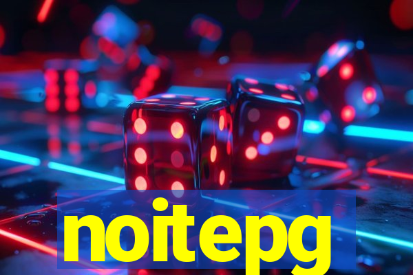 noitepg