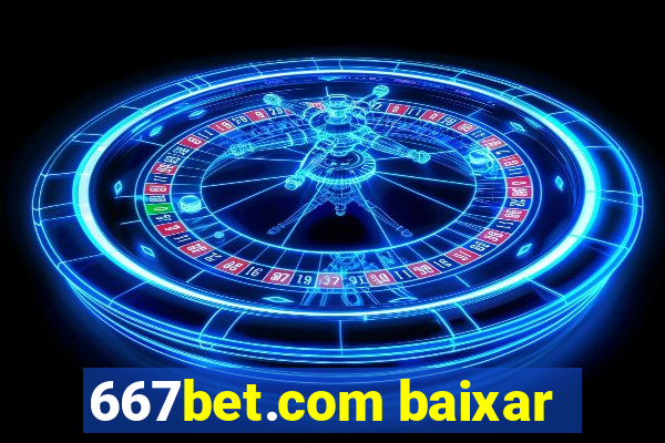 667bet.com baixar