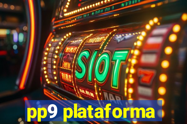 pp9 plataforma