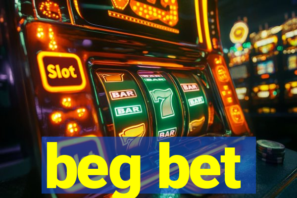 beg bet