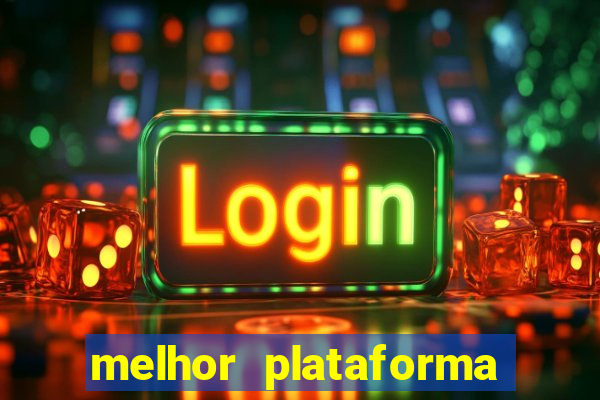 melhor plataforma para jogar fortune tiger