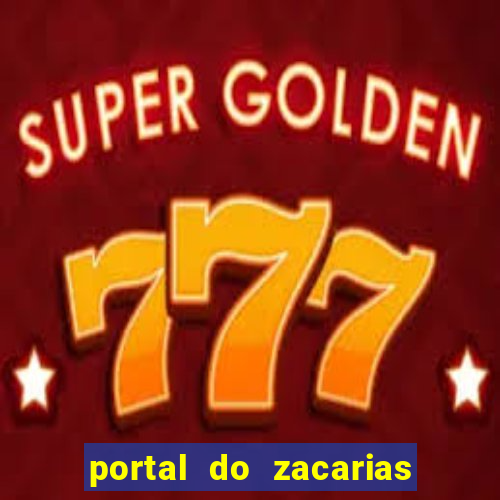 portal do zacarias maloqueiro que cava sua própria cova