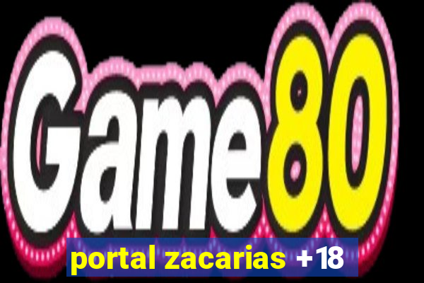 portal zacarias +18