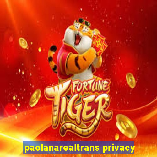 paolanarealtrans privacy