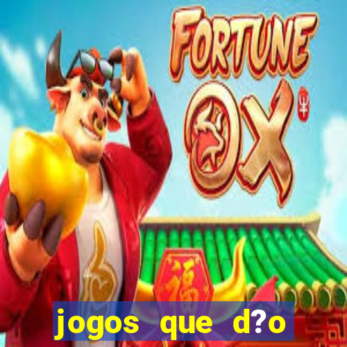 jogos que d?o dinheiro de verdade sem precisar depositar