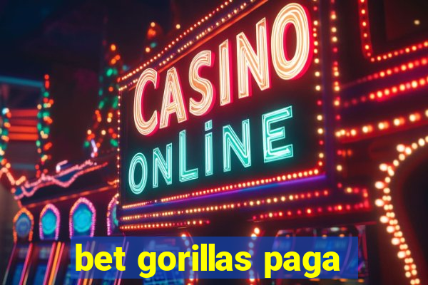 bet gorillas paga