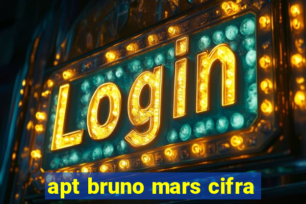 apt bruno mars cifra