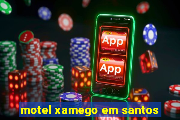 motel xamego em santos