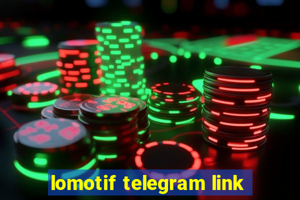 lomotif telegram link