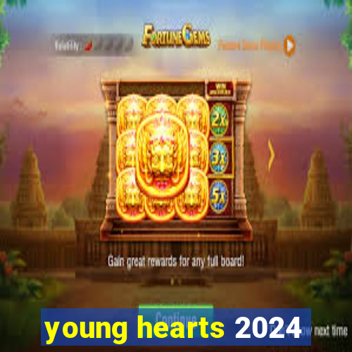 young hearts 2024