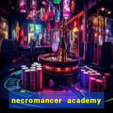 necromancer academy and the genius summoner 98